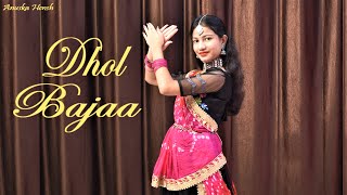 Dhol Bajaa Dance Video | Garba Dance | Dhol Baja Song | Dance Cover | Anuska Hensh