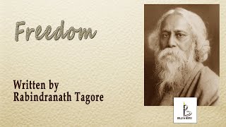 Freedom | Rabindranath Tagore | English Poetry recitation