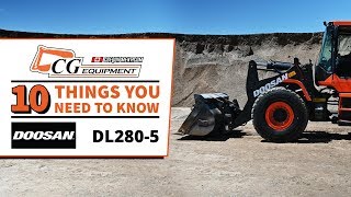 CG Equipment - 10 Things You Need To Know About The Doosan DL280-5 Wheel Loader