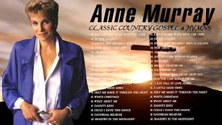 Classic Country Gospel Anne Murray - Anne Murray Greatest Hits - Anne Murray Gospel Songs Album