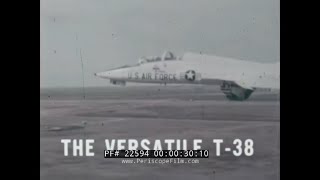 NORTHROP T-38 TALON PROMOTIONAL FILM  THE VERSATILE T-38 22594