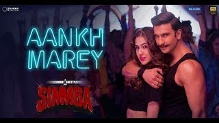Aankh Marey : Simmba | Ranveer Singh & Sara Ali Khan | Mika Singh, Neha Kakkar & Kumar Sanu