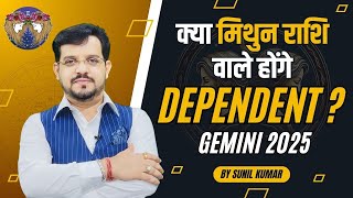 क्या मिथुन राशि वाले होंगे DEPENDENT?? GEMINI PREDICTION 2025 ? @TheAstroOPD