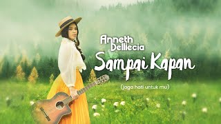 Download Lagu ANNETH Sai Kapan lyric video... MP3 Gratis
