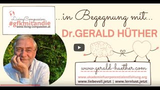 Gerald Hüther - Gewaltfreie Kommunikation \u0026 Achtsamkeit