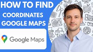 How to find coordinates on Google Maps full guide 2026