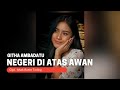 NEGERI DI ATAS AWAN - GITHA AMBADATU  (OFFICIAL MUSIC VIDEO)