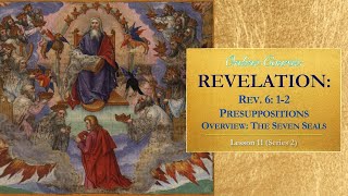 The Seven Seals: Revelation 6: 1-2 — Lesson 11 (Series 2)