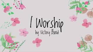 I Worship by Victory Band (Lyric Video)