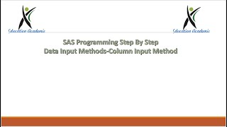 SAS Programming StepByStep - Data Input Methods - Column Input Method