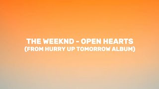 The Weeknd - Open Hearts (Lyrics)