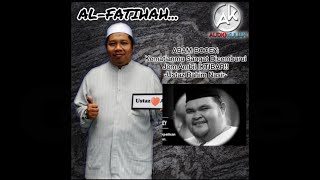 ARWAH ABAM BOCEY: KEMATIANMU DICEMBURUI... - USTAZ RAHIM NASIR