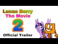 Lucas Berry The Movie 2 Official Trailer