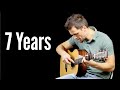 7 Years - Solo Fingerstyle Guitar Version
