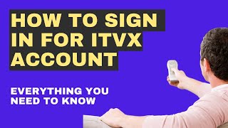 How To Sign In For ITVX Account