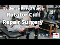 Guide to Physical Therapy After Rotator Cuff Repair [Evidence Based 2023] Part 4 - FPF Show E:71