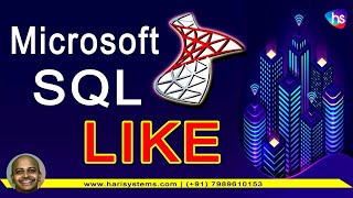 SQL LIKE Statement | SQL tutorial for beginners | Harisystems