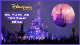 Spectacle TALES OF MAGIC 4K côté château - Disneyland Paris