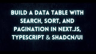 Build a Data Table with Search, Sort, and Pagination in Next.js, TypeScript & shadcn/ui