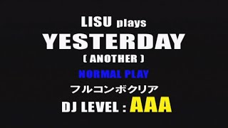 達人ムービー 01 / player LISU / YESTERDAY (SPA) AAA, Full Combo / CS beatmania IIDX 6th style