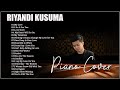 Riyandi Kusuma Greatest Hits Full Album 2023 -  Relaxing Piano Covers (Playlist)