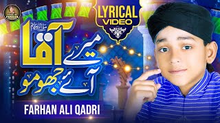 Farhan Ali Qadri || Mere Aaqa Aaye Jhoomo || Rabi Ul Awwal Special || Super Hit Kalam