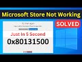 How To Fix Microsoft Store Error Code 0x80131500 | Page Could Not Be Loaded MS Store Code 0x80131500
