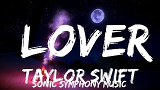 Taylor Swift - Lover (Lyrics)  | 30mins with Chilling music