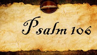 Psalm 106 | KJV Audio (With Text)