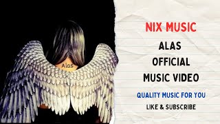 Alas Official Music Video || Nixa Tirado || Nix Music || Alas