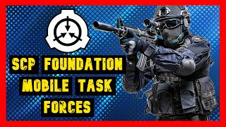 SCP Mobile Task Forces Deep Dive – All Teams Explained