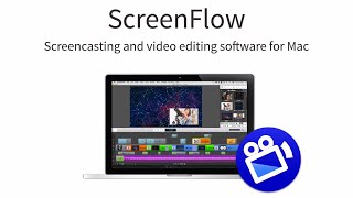 ScreenFlow - Screencasting and Video Editing  Software for Mac