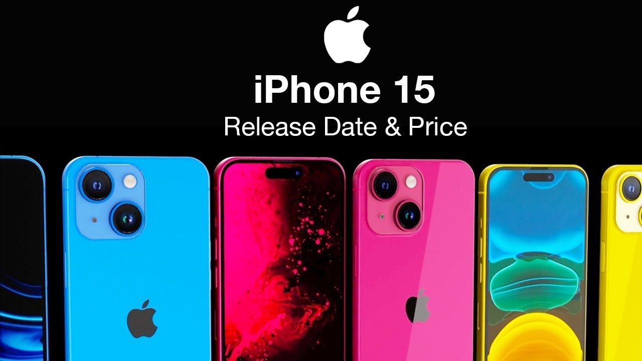 IPhone 15 Release Date And Price – ALL THE COLORS!! - YouTube