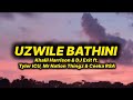 Khalil Harrison & Dj Exit - Uzwile bathini (lyrics) ft. Tyler ICU, Mr Nation Thingz & Ceeka RSA