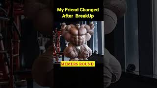 My Friend Joined Gym After BreakUp Fun Meme Biggest Bodybuilder || MEMERS ROUND #MEMERSROUND #shorts