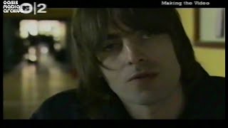 Oasis - Sunday Morning Call - Making The Video