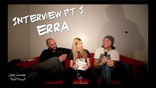 Interview With ERRA - Part I/II