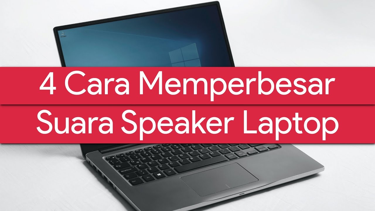 Cara Memperbesar Suara Speaker Laptop - YouTube