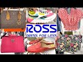 ROSS DRESS FOR LESS SHOP WITH ME 2022 | DESIGNER HANDBAGS, SHOES, CLOTHING, NEW ITEMS, SUMMER FINDS