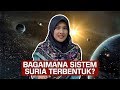 Bagaimana Sistem Suria Terbentuk?