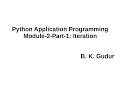 Python Application Programming-Module 2:Part1-Iteration, Loops and strings