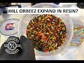 What happens to ORBEEZ when set in Resin ?