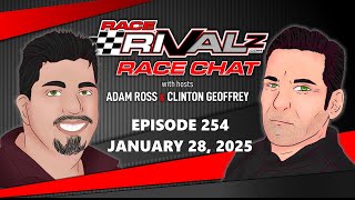 01/28/2025 | Race Rivalz Race Chat Episode 254