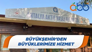 Büyükşehir'den Büyüklerimize Hizmet | Muratpaşa