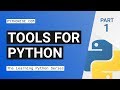 Tools for Python - Learning Python Series Pt. 1