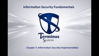 Information Security Fundamentals - Chapter 5: Information Security Implementation