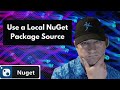 Use a Local NuGet Package Source