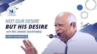 Christian Message - நமது விருப்பம் அல்ல , ஆண்டவரின் விருப்பமே சிறந்தது-Not our desire but his desire