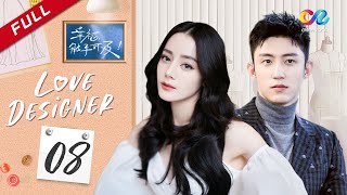 【ENG DUBBED】[Love Designer] EP8 (Starring: Dilraba | Johnny Huang) 幸福触手可及