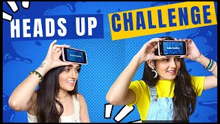 Heads Up Challenge | Sharma Sisters | Tanya Sharma | Krittika M Sharma